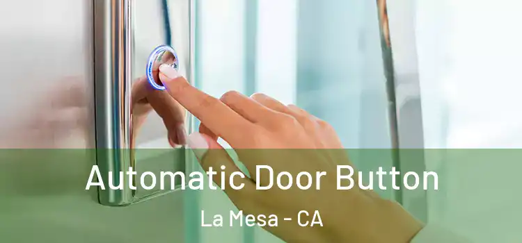  Automatic Door Button La Mesa - CA