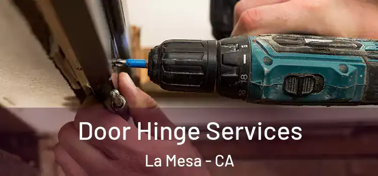 Door Hinge Services La Mesa - CA