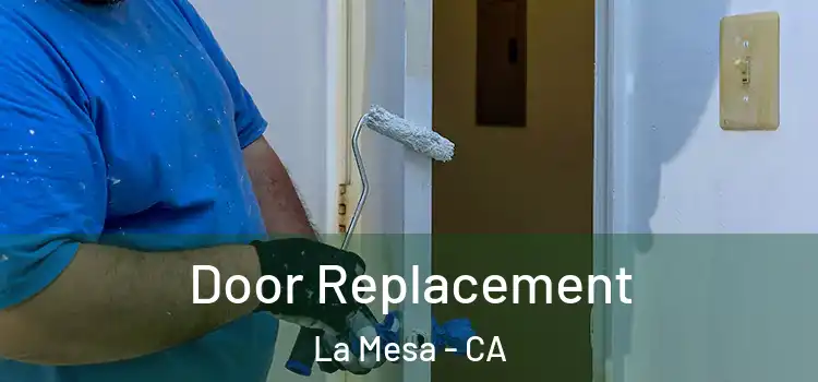 Door Replacement La Mesa - CA