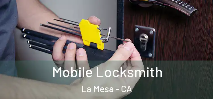  Mobile Locksmith La Mesa - CA